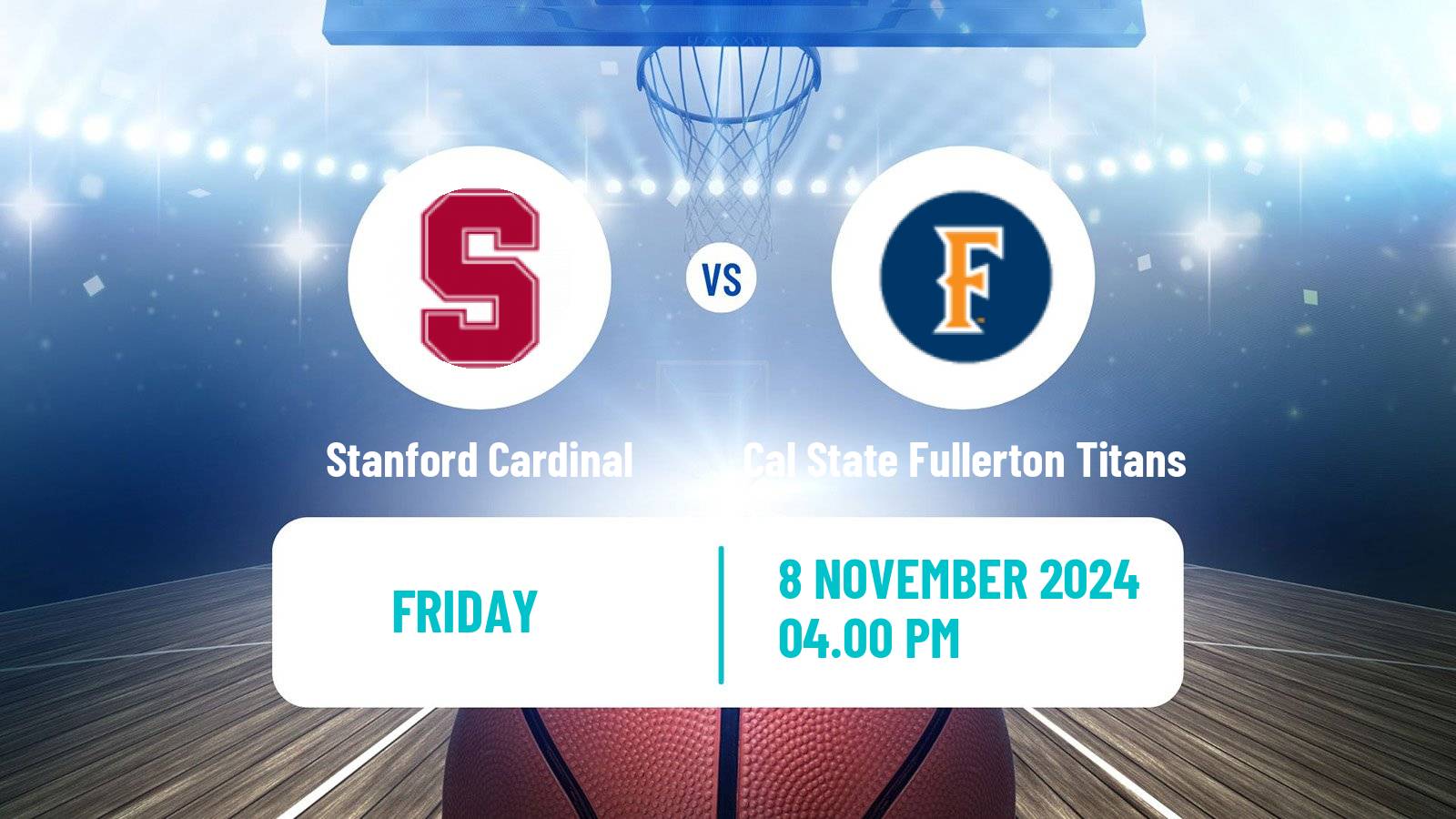 Basketball NCAA College Basketball Stanford Cardinal - Cal State Fullerton Titans