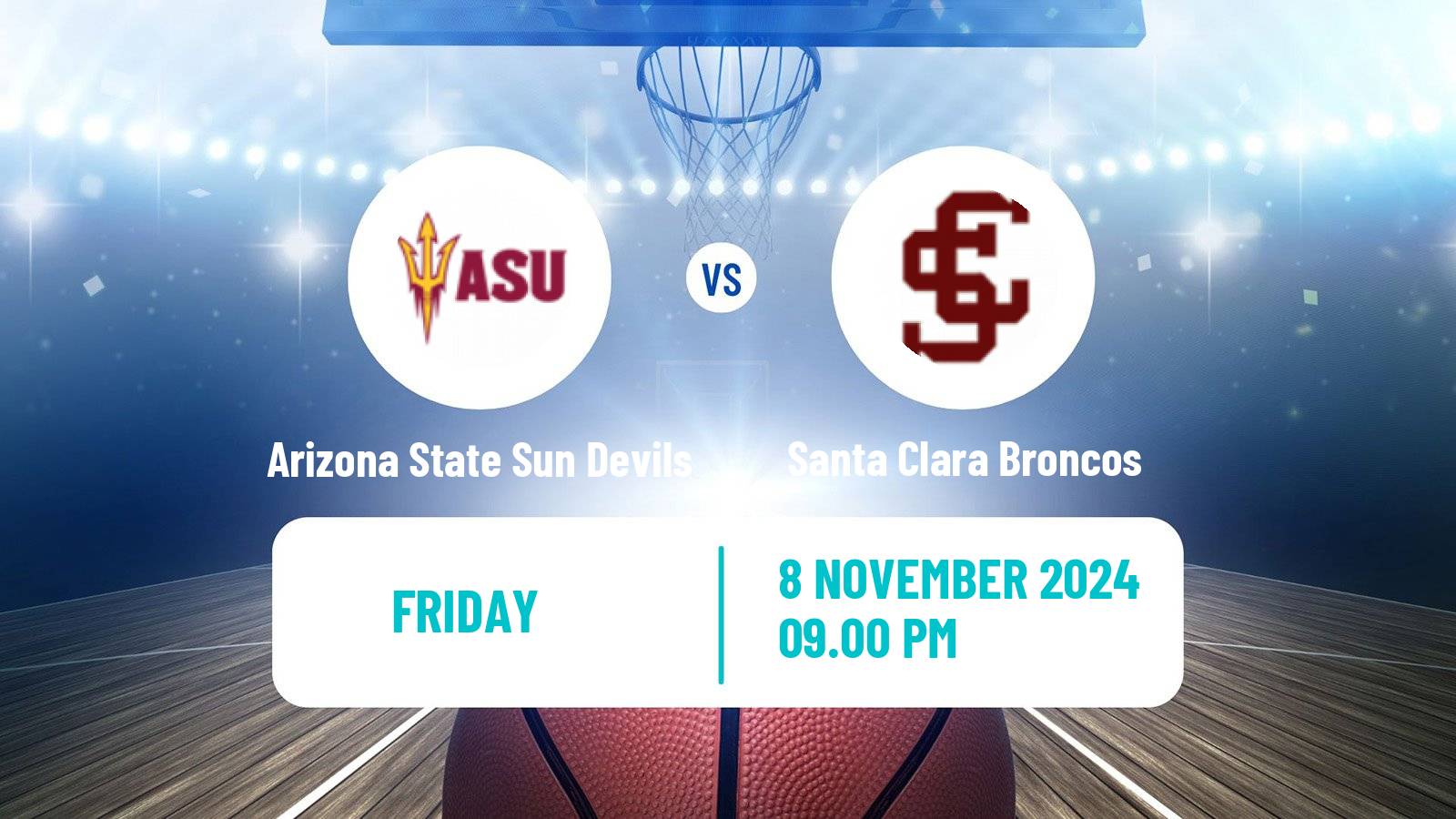 Basketball NCAA College Basketball Arizona State Sun Devils - Santa Clara Broncos