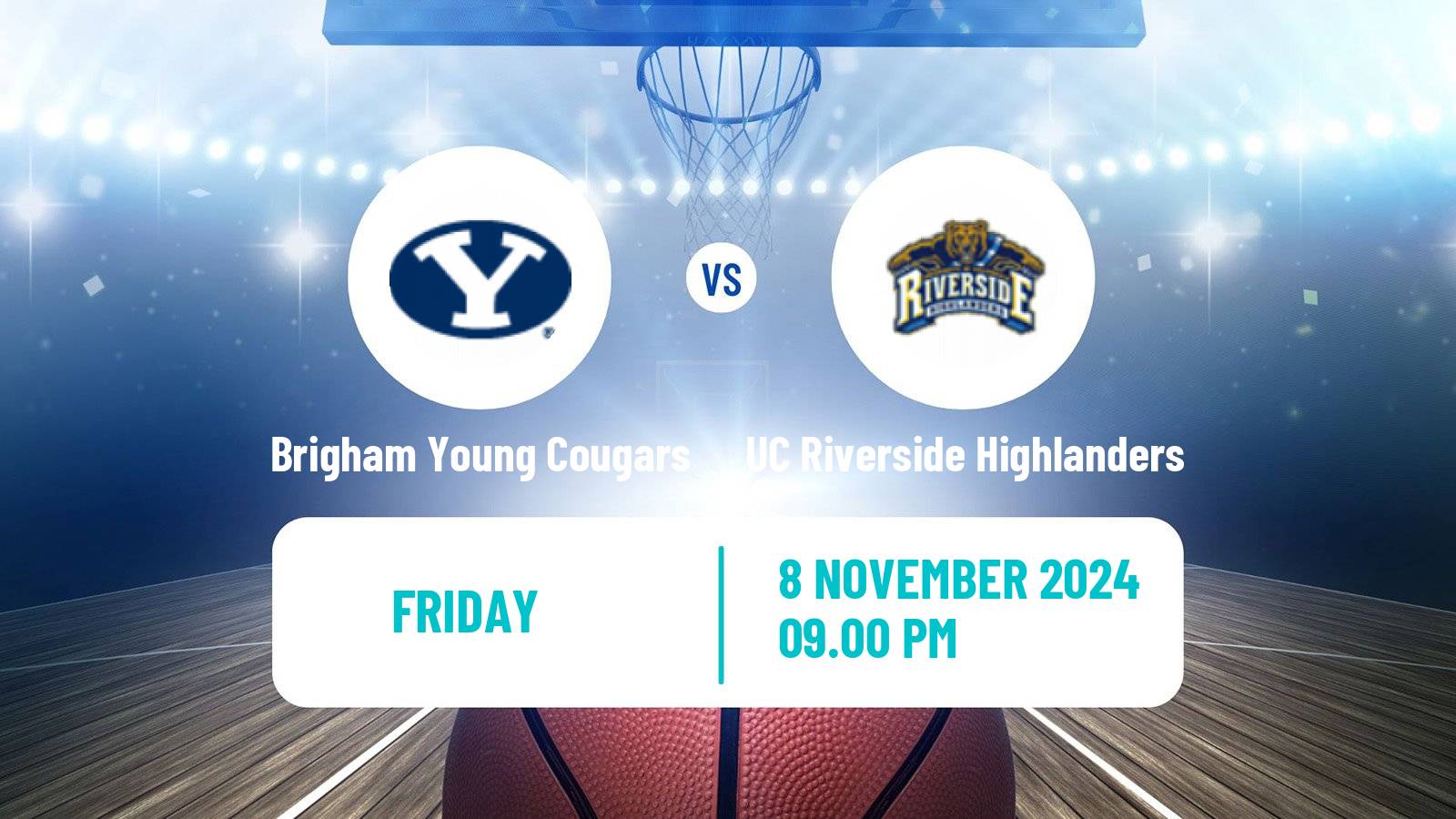 Basketball NCAA College Basketball Brigham Young Cougars - UC Riverside Highlanders