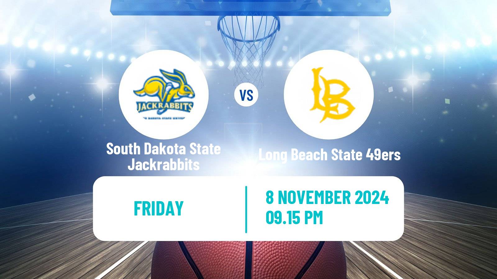 Basketball NCAA College Basketball South Dakota State Jackrabbits - Long Beach State 49ers