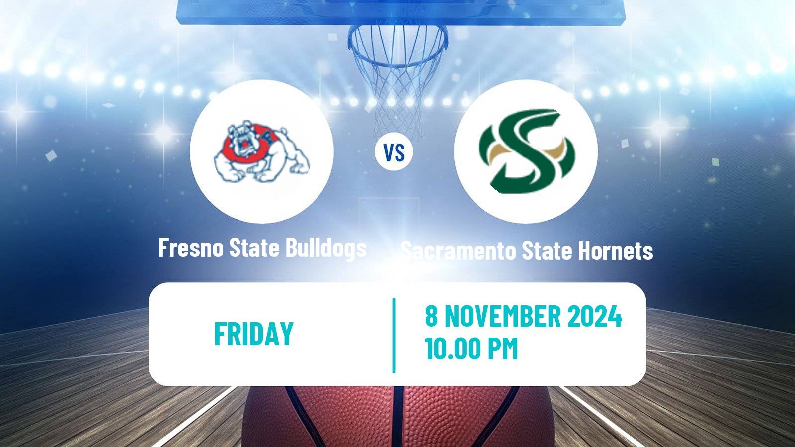 Basketball NCAA College Basketball Fresno State Bulldogs - Sacramento State Hornets