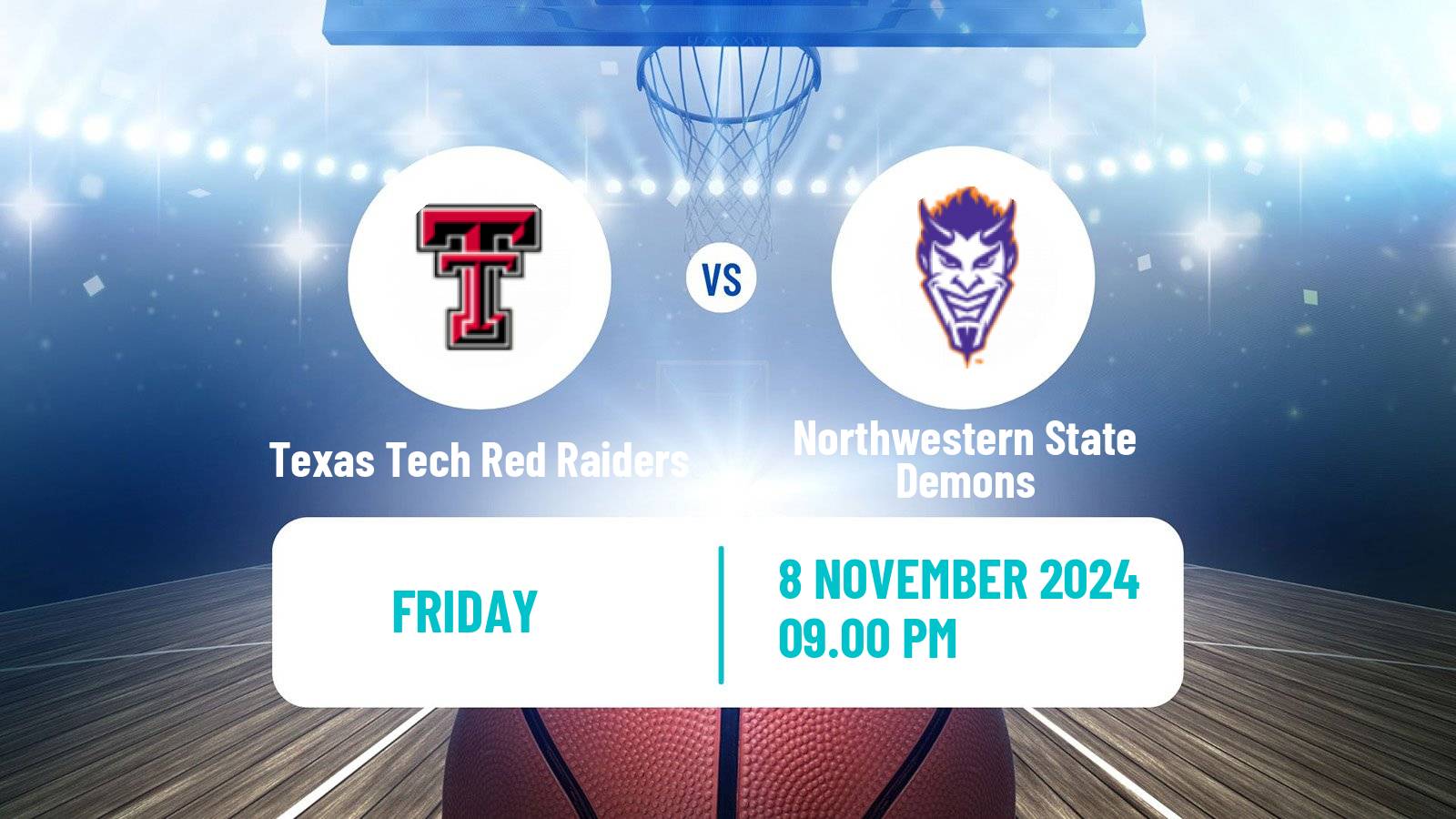 Basketball NCAA College Basketball Texas Tech Red Raiders - Northwestern State Demons