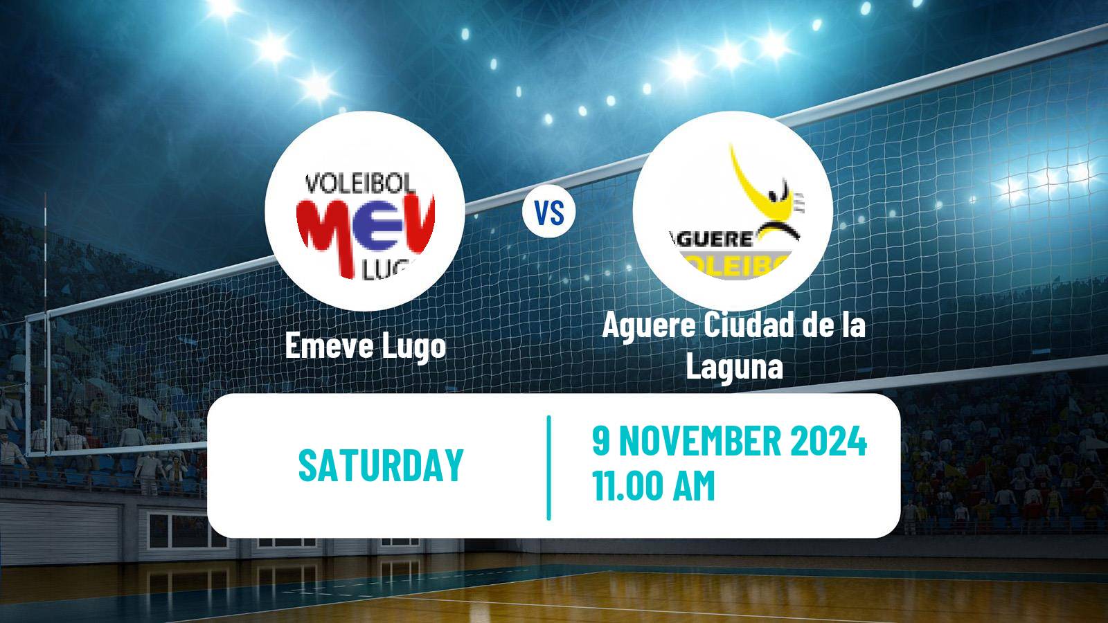 Volleyball Spanish SuperLiga Volleyball Women Emeve Lugo - Aguere Ciudad de la Laguna