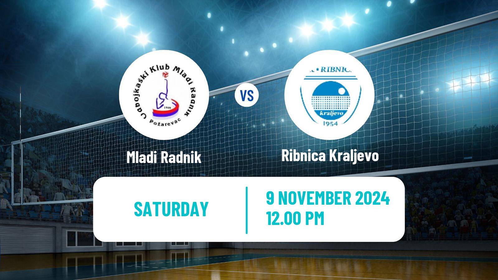 Volleyball Serbian Liga Volleyball Mladi Radnik - Ribnica Kraljevo