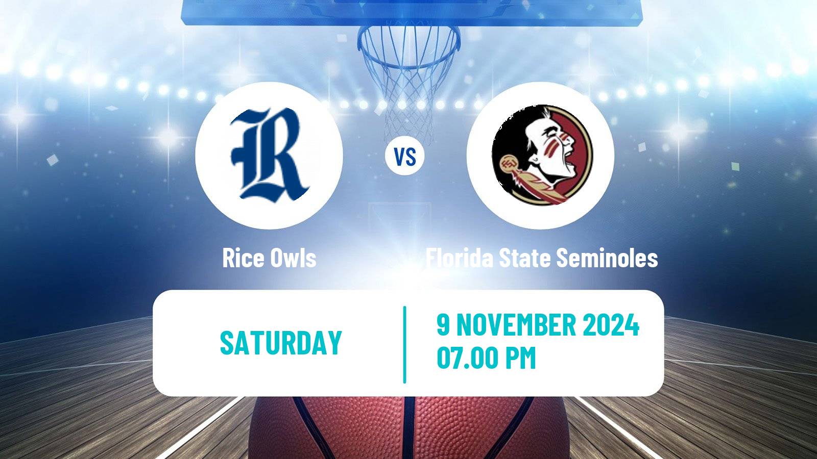 Basketball NCAA College Basketball Rice Owls - Florida State Seminoles