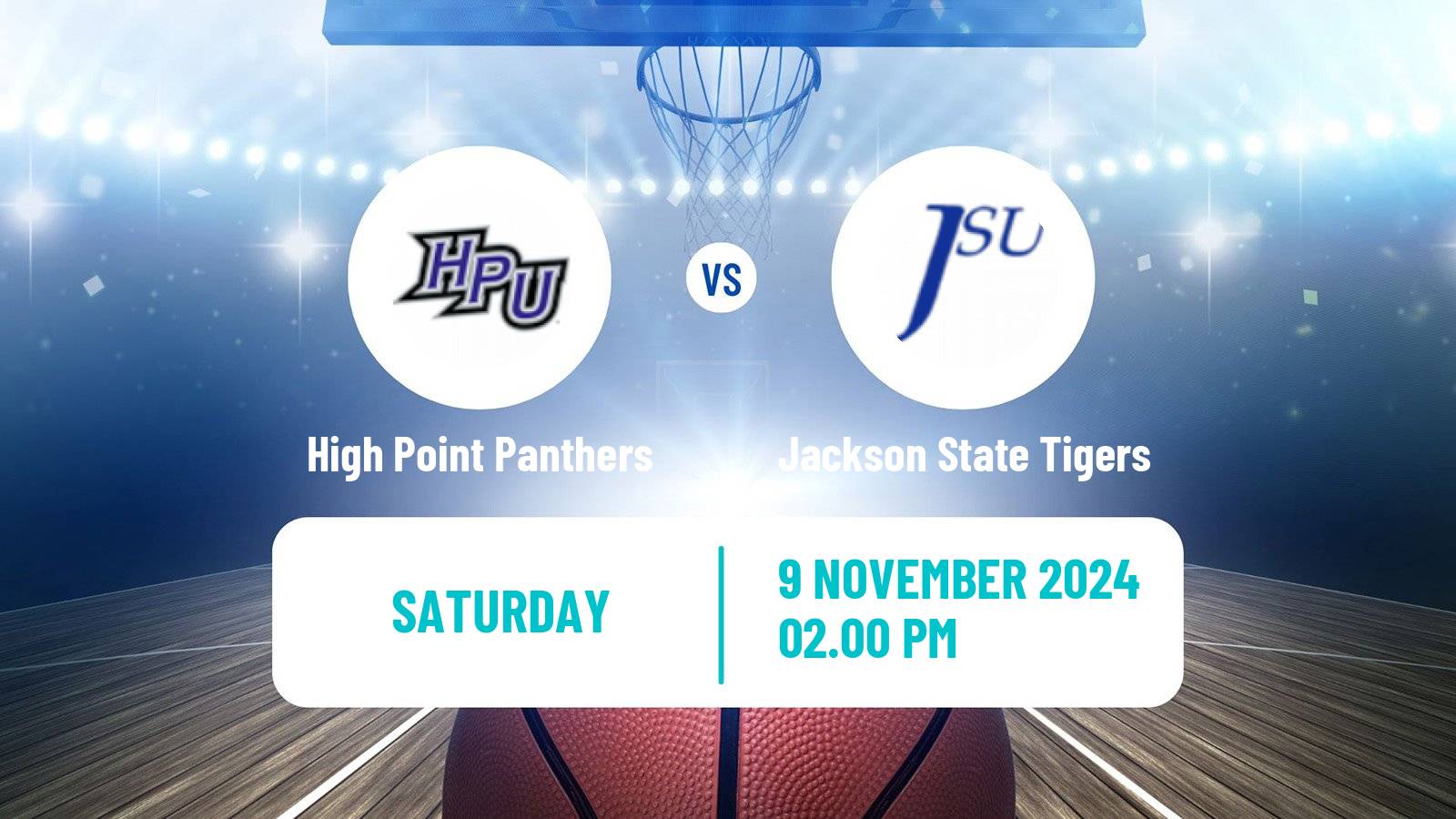 Basketball NCAA College Basketball High Point Panthers - Jackson State Tigers