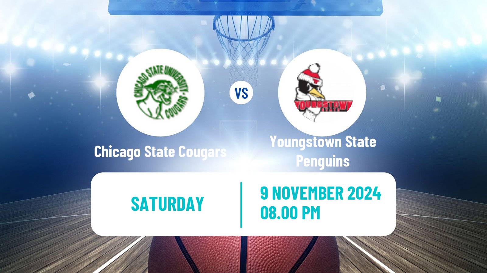 Basketball NCAA College Basketball Chicago State Cougars - Youngstown State Penguins