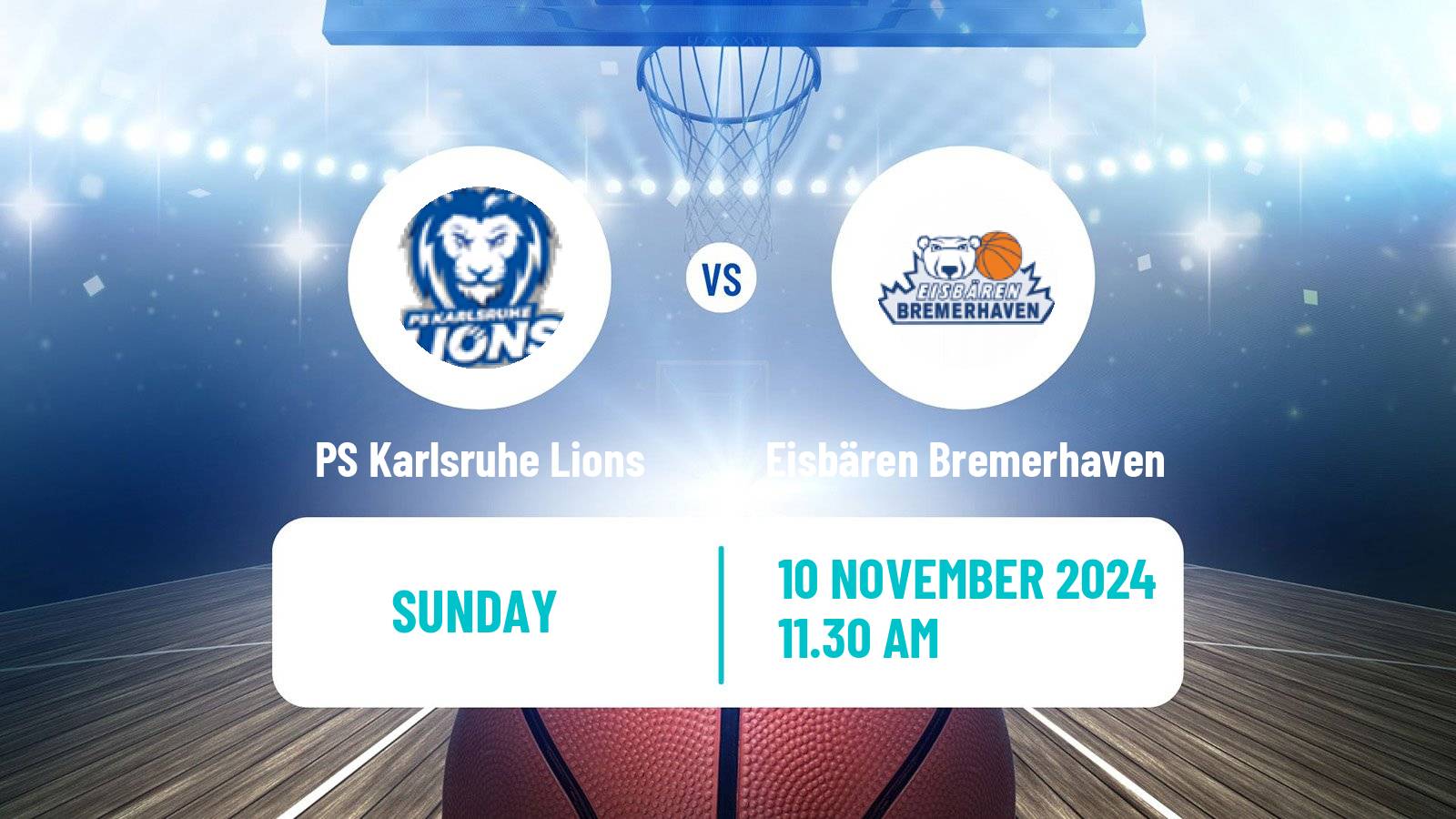 Basketball German Pro A Basketball PS Karlsruhe Lions - Eisbären Bremerhaven