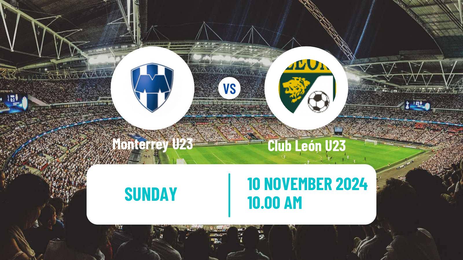 Soccer Mexican Liga MX U23 Monterrey U23 - Club León U23