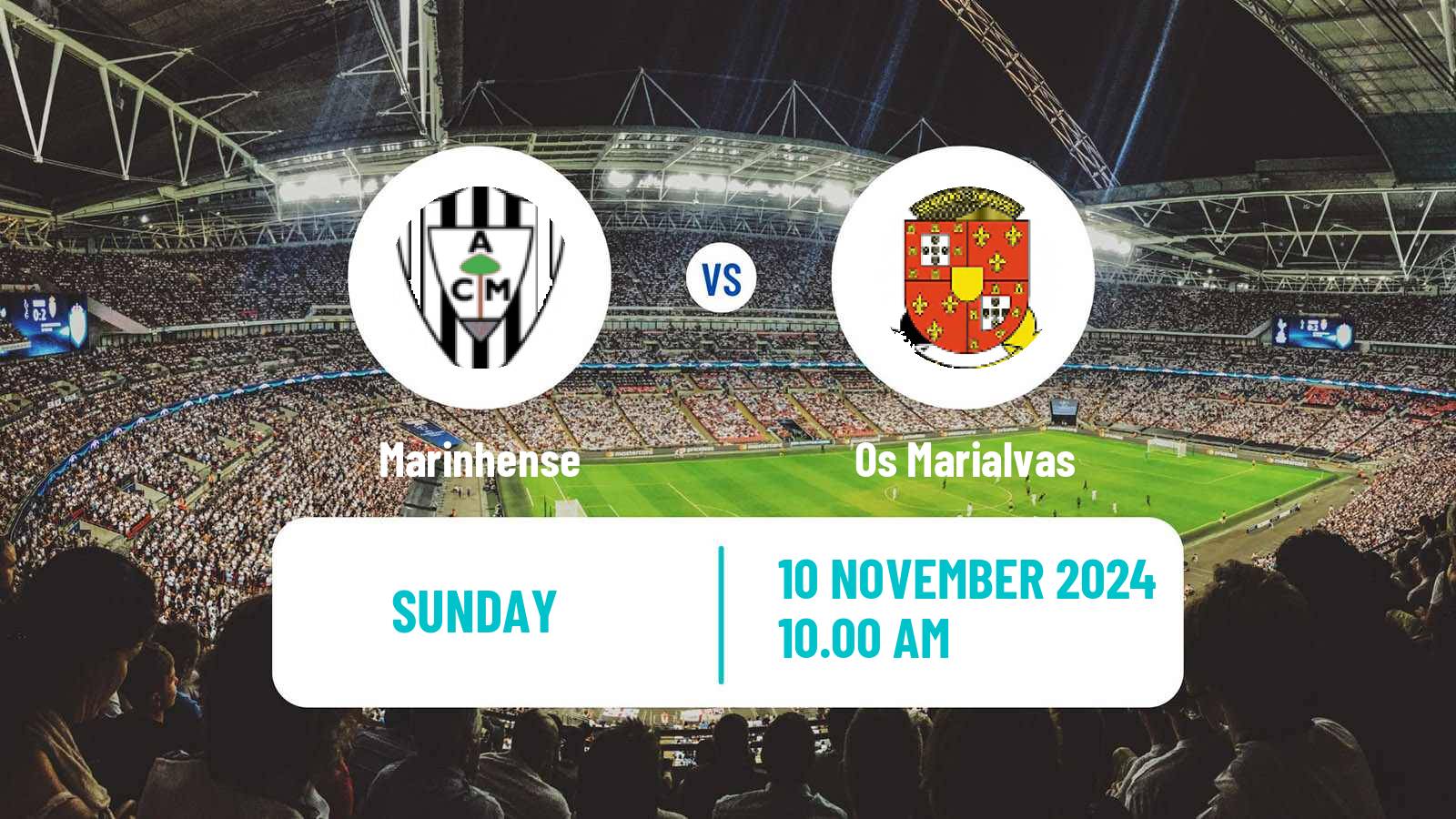 Soccer Campeonato de Portugal - Group C Marinhense - Os Marialvas