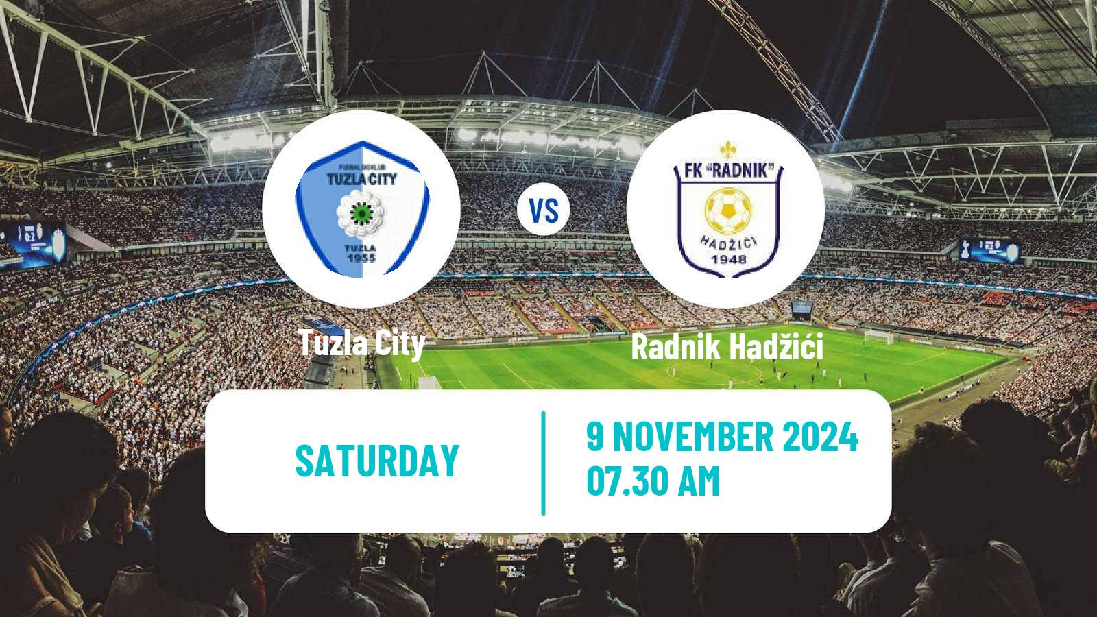 Soccer Bosnian Prva Liga FBiH Tuzla City - Radnik Hadžići