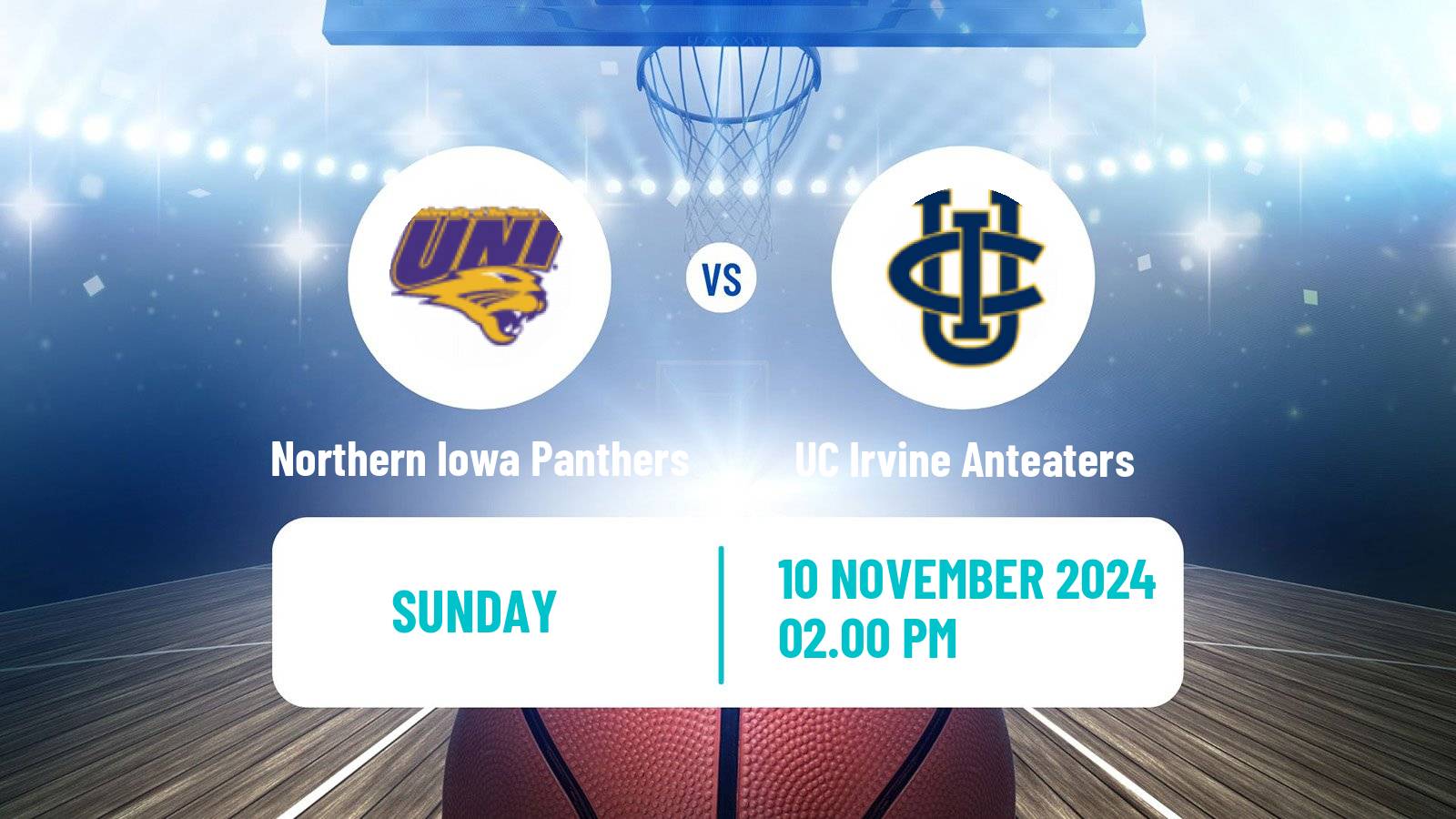 Basketball NCAA College Basketball Northern Iowa Panthers - UC Irvine Anteaters