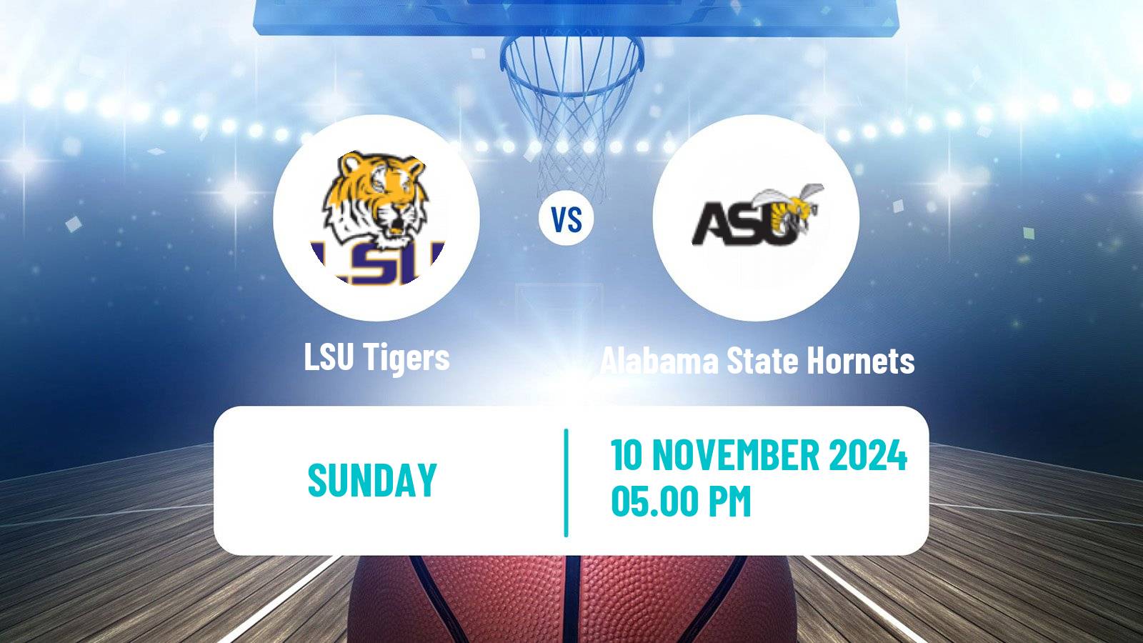 Basketball NCAA College Basketball LSU Tigers - Alabama State Hornets