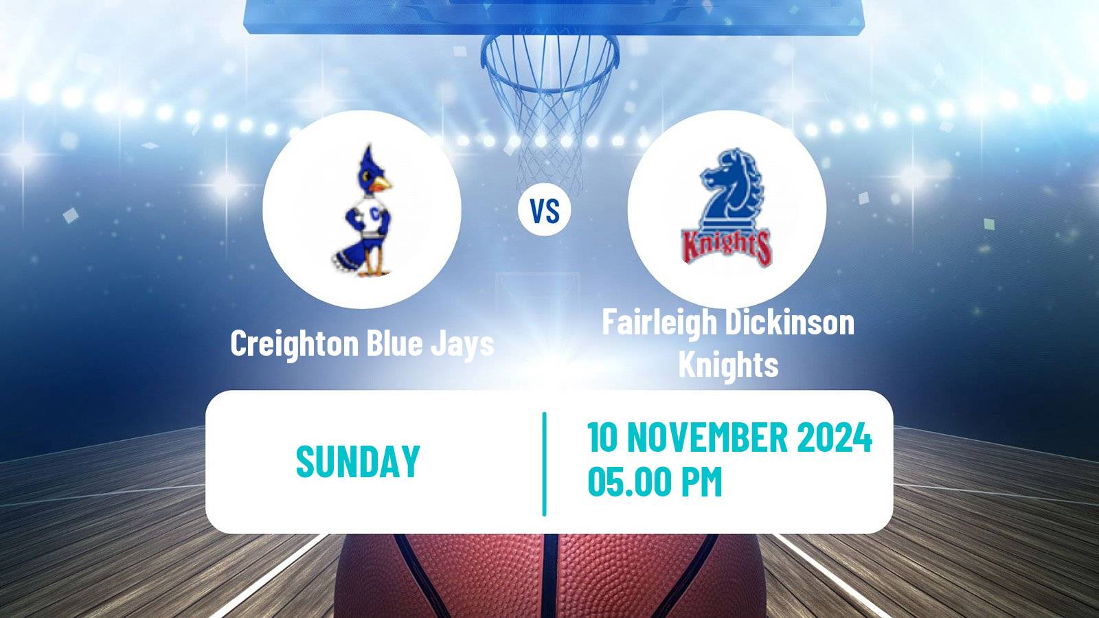 Basketball NCAA College Basketball Creighton Blue Jays - Fairleigh Dickinson Knights