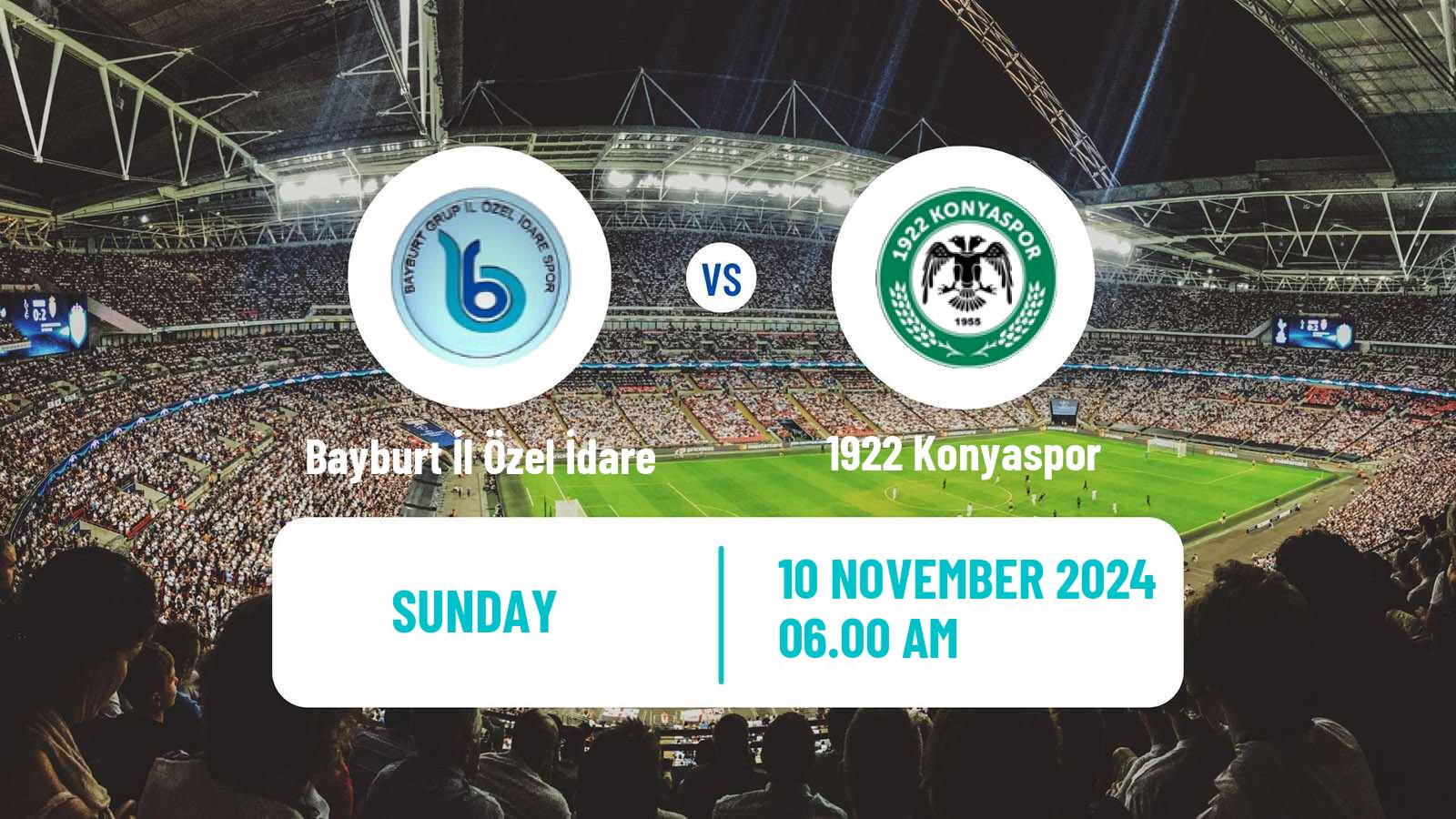 Soccer Turkish 3 Lig Group 3 Bayburt İl Özel İdare - 1922 Konyaspor