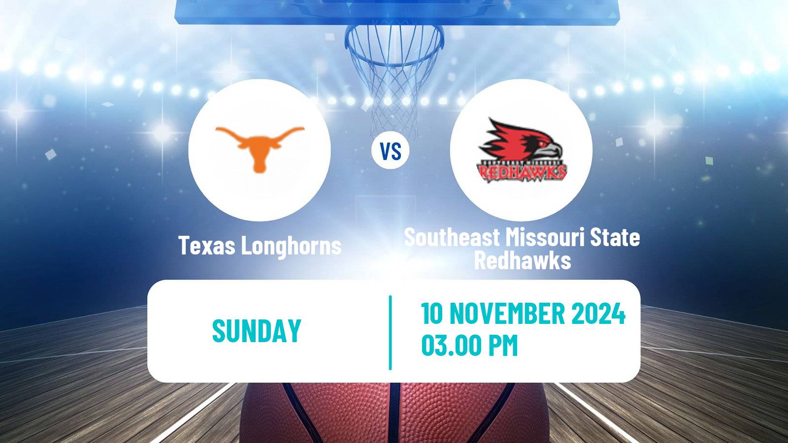 Basketball NCAA College Basketball Women Texas Longhorns - Southeast Missouri State Redhawks