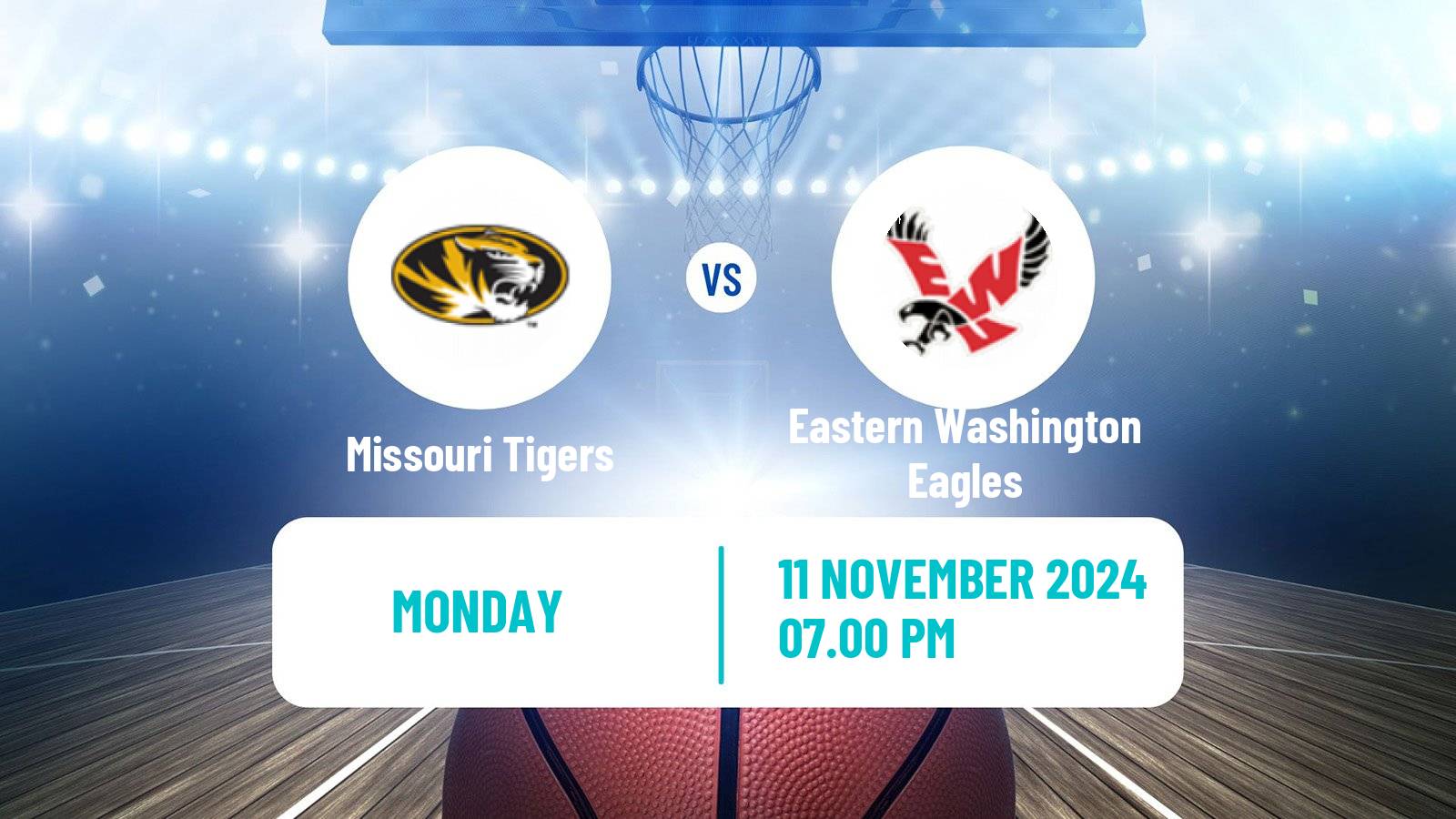 Basketball NCAA College Basketball Missouri Tigers - Eastern Washington Eagles