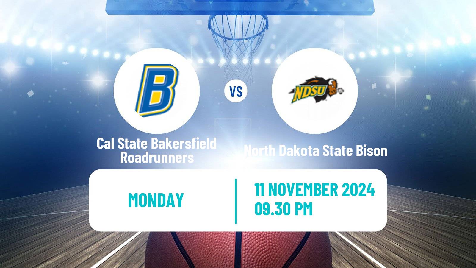 Basketball NCAA College Basketball Cal State Bakersfield Roadrunners - North Dakota State Bison