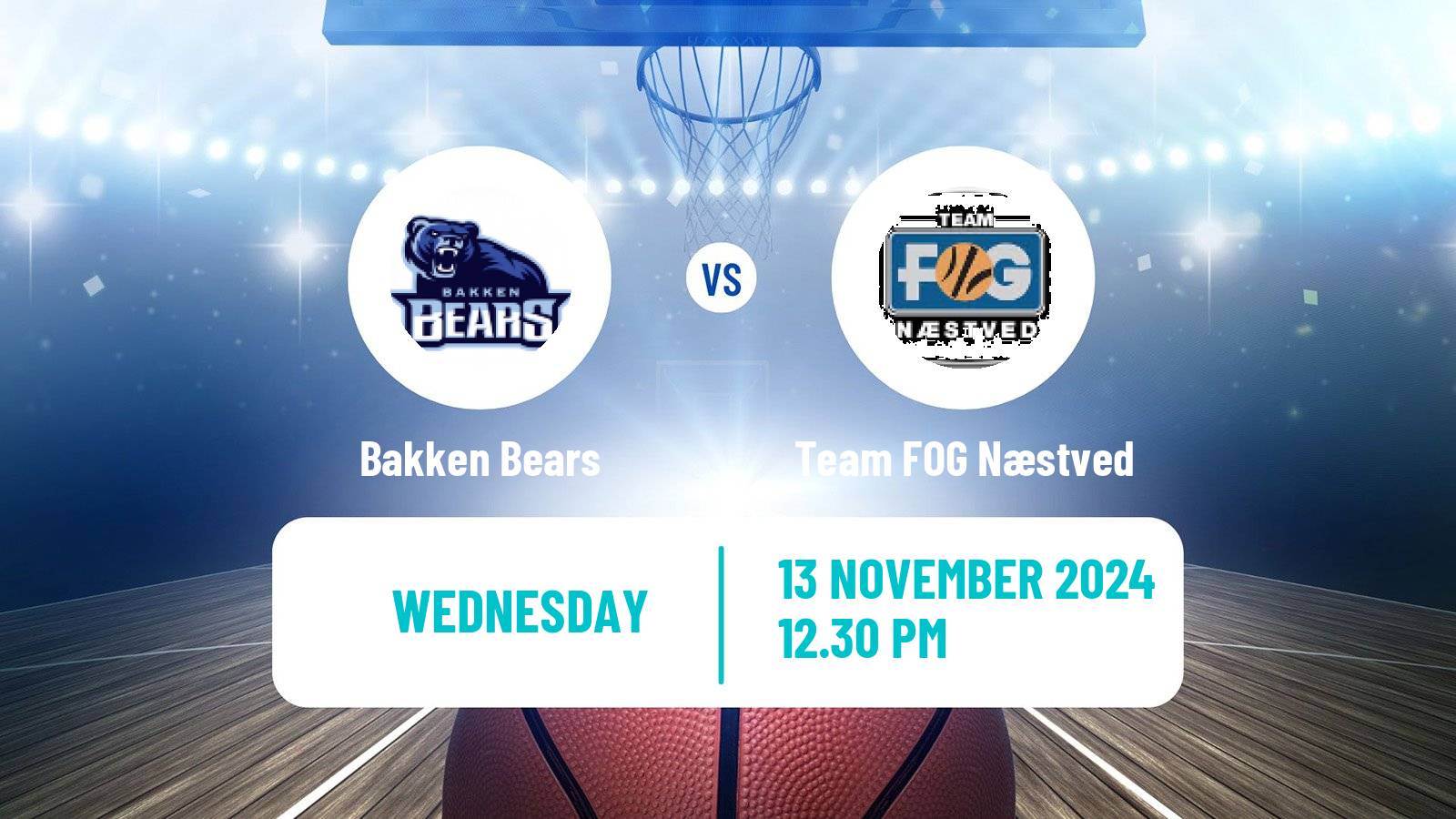 Basketball Danish Basketligaen Bakken Bears - Team FOG Næstved