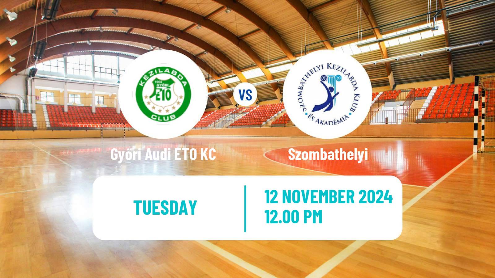 Handball Hungarian Division 1 Handball Women Győri Audi ETO KC - Szombathelyi