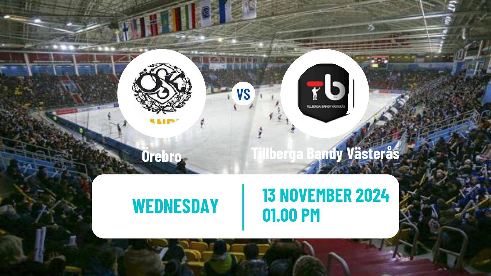 Bandy Swedish Allsvenskan Bandy Örebro - Tillberga Bandy Västerås