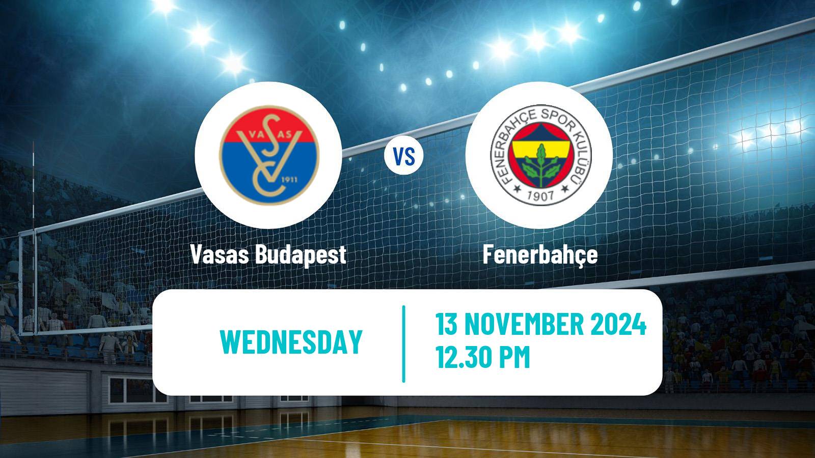 Volleyball CEV Champions League Women Vasas Budapest - Fenerbahçe