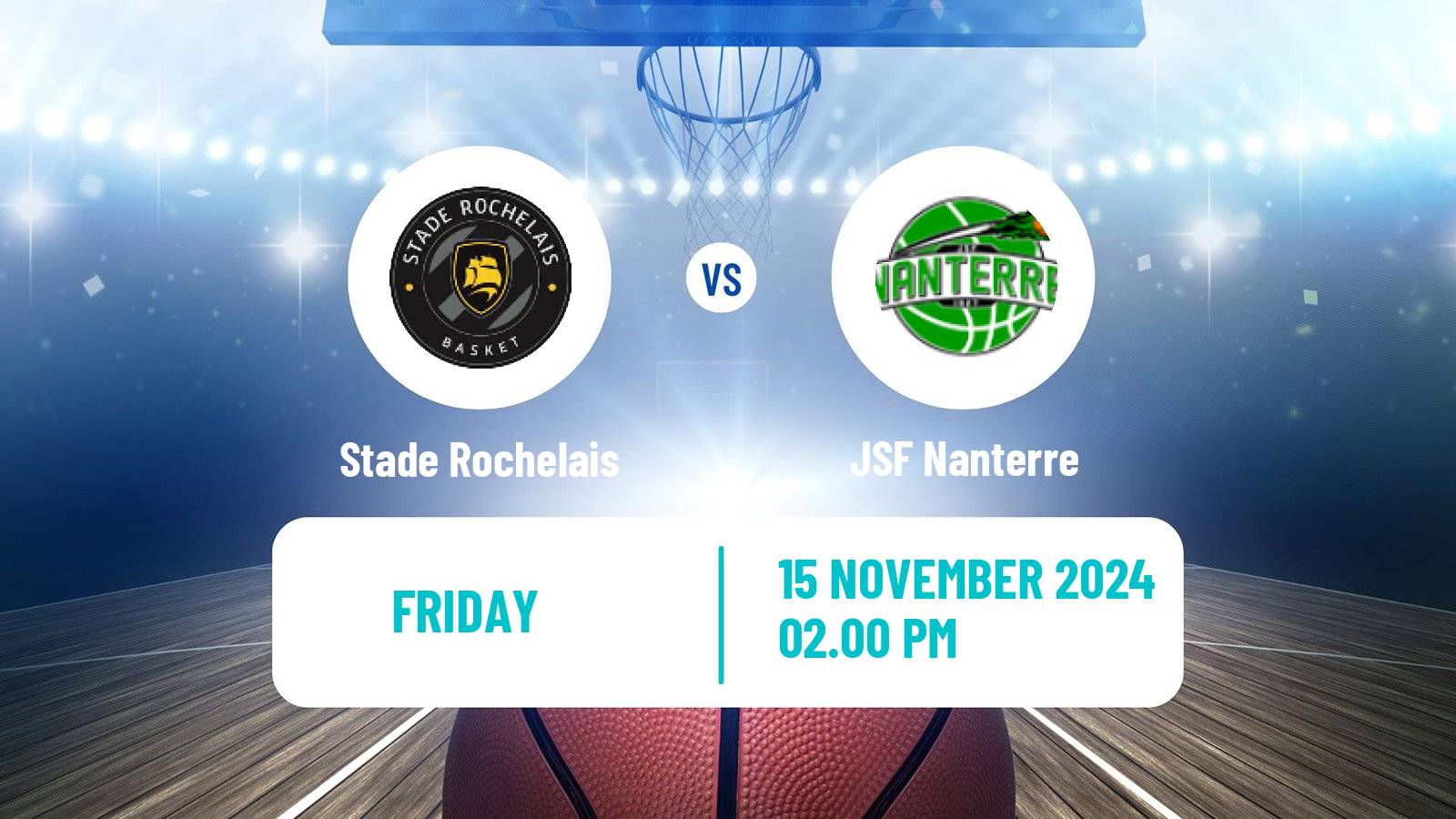 Basketball French LNB Stade Rochelais - Nanterre