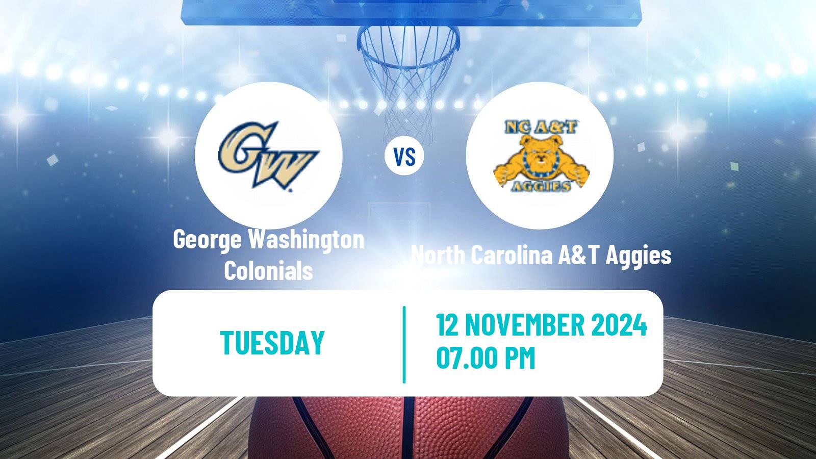 Basketball NCAA College Basketball George Washington Colonials - North Carolina A&T Aggies