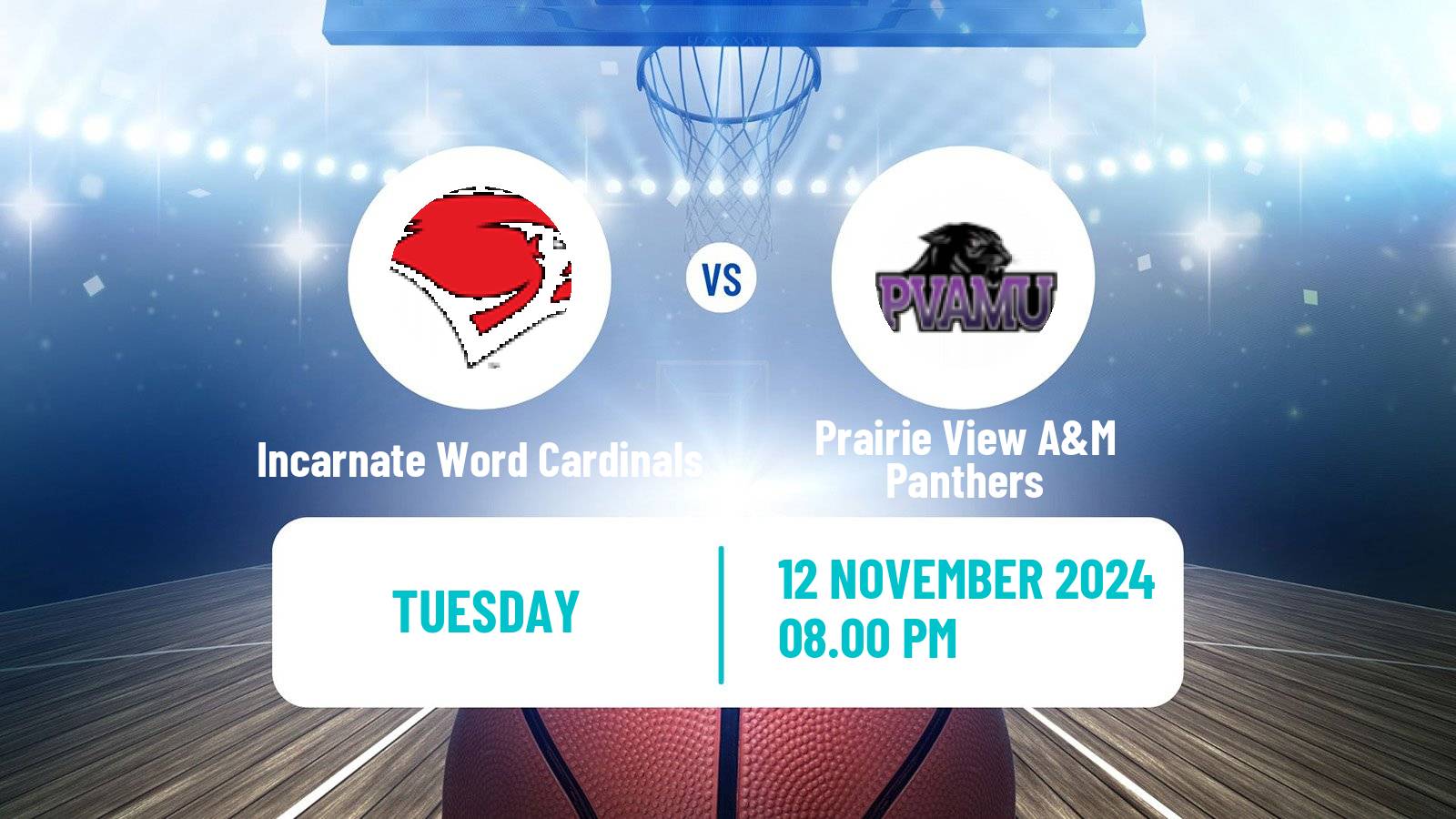 Basketball NCAA College Basketball Incarnate Word Cardinals - Prairie View A&M Panthers