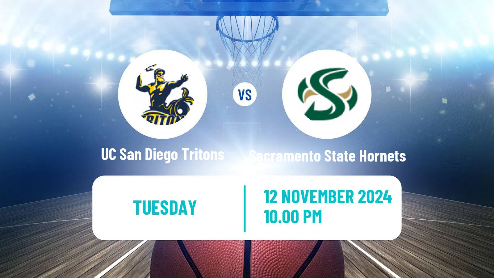 Basketball NCAA College Basketball UC San Diego Tritons - Sacramento State Hornets