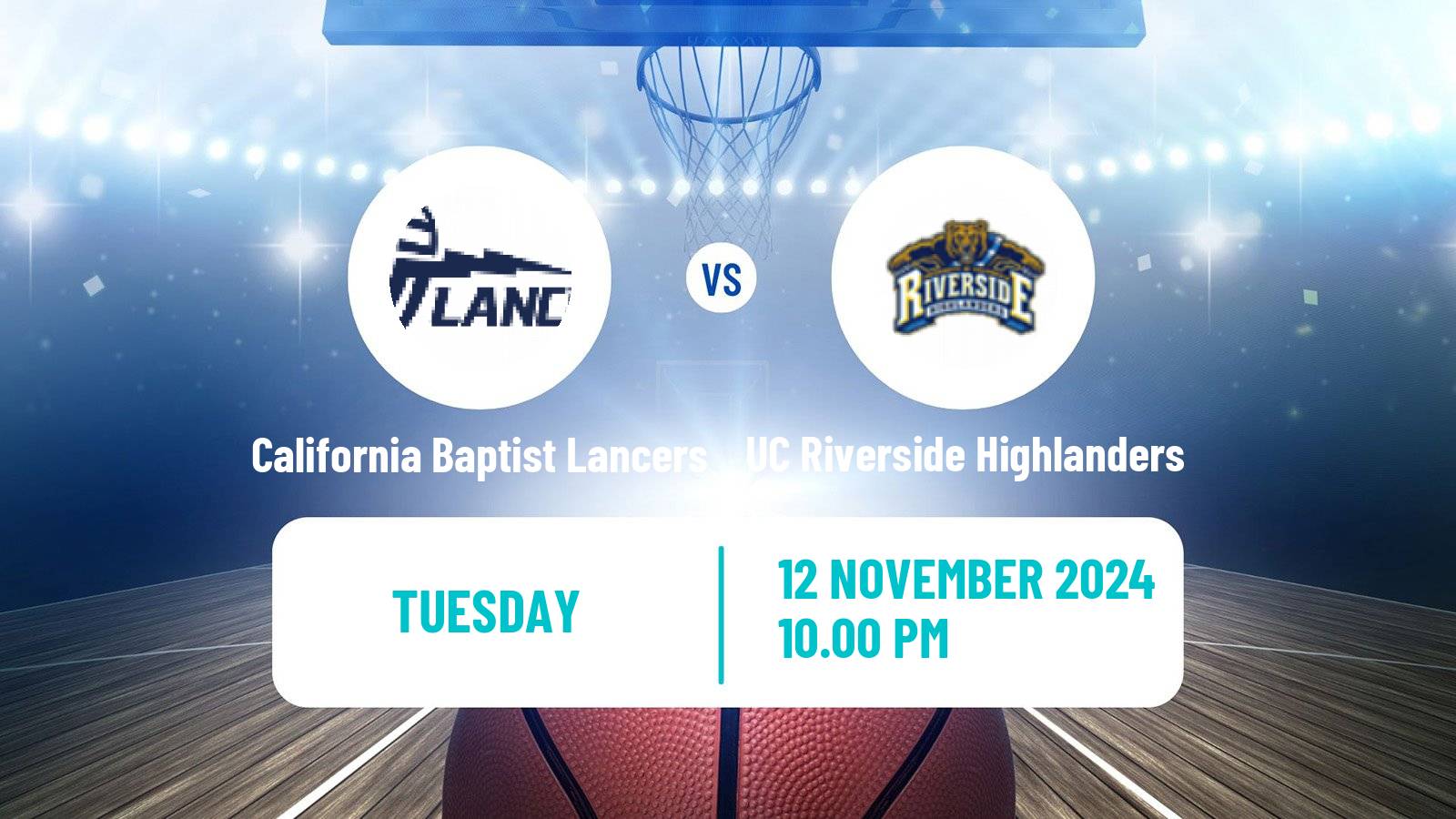 Basketball NCAA College Basketball California Baptist Lancers - UC Riverside Highlanders