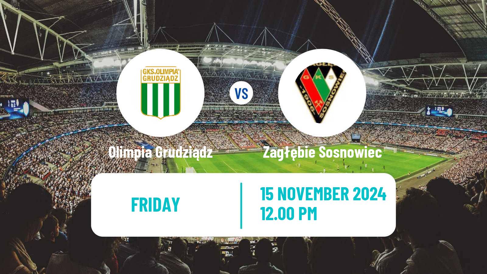 Soccer Polish Division 2 Olimpia Grudziądz - Zagłębie Sosnowiec