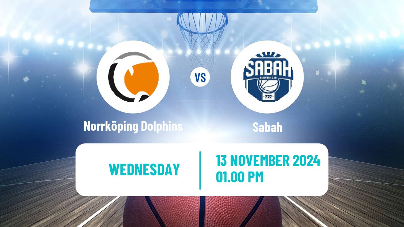 Basketball FIBA Europe Cup Norrköping Dolphins - Sabah