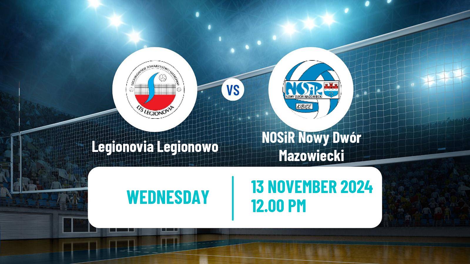 Volleyball Polish I Liga Volleyball Women Legionovia Legionowo - NOSiR Nowy Dwór Mazowiecki