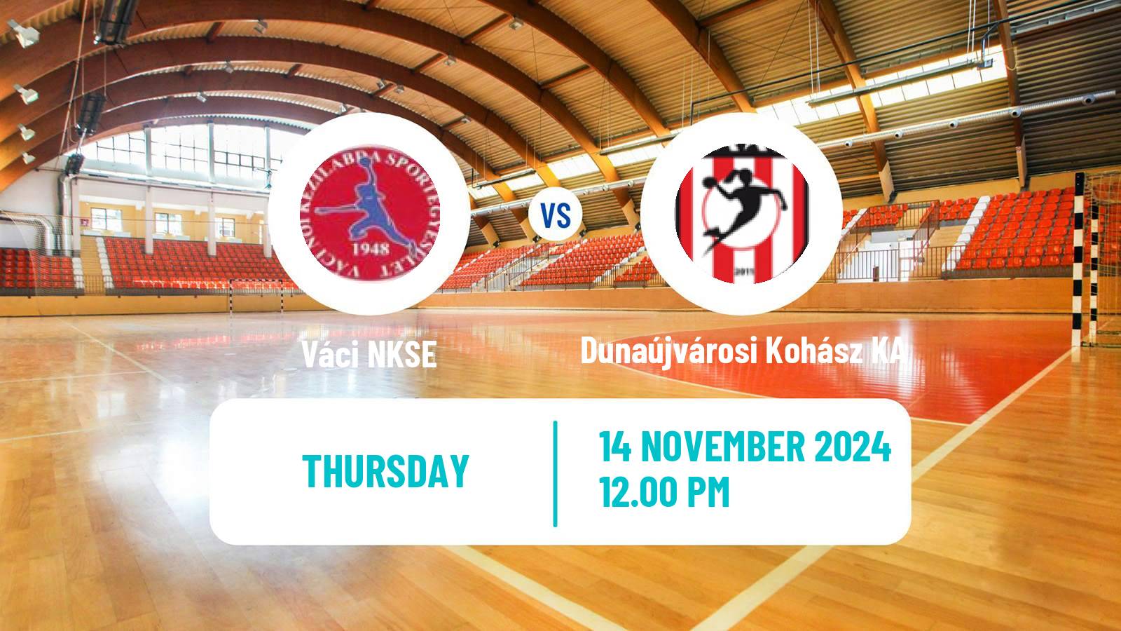 Handball Hungarian Division 1 Handball Women Váci NKSE - Dunaújvárosi Kohász KA