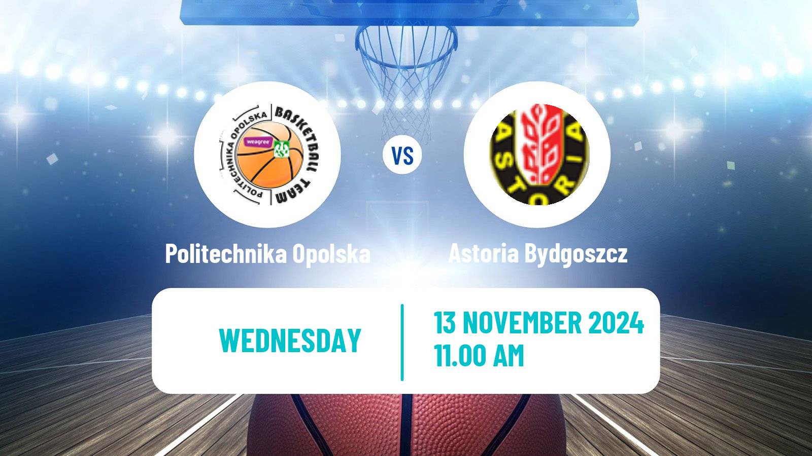 Basketball Polish 1 Liga Basketball Politechnika Opolska - Astoria Bydgoszcz