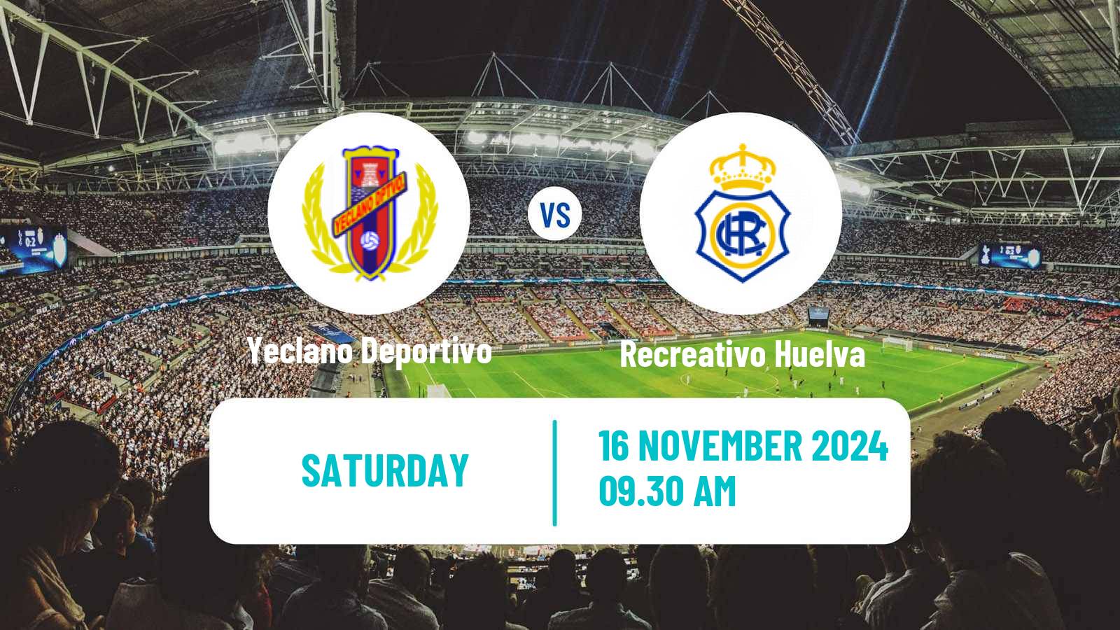 Soccer Spanish Primera RFEF Group 2 Yeclano Deportivo - Recreativo Huelva