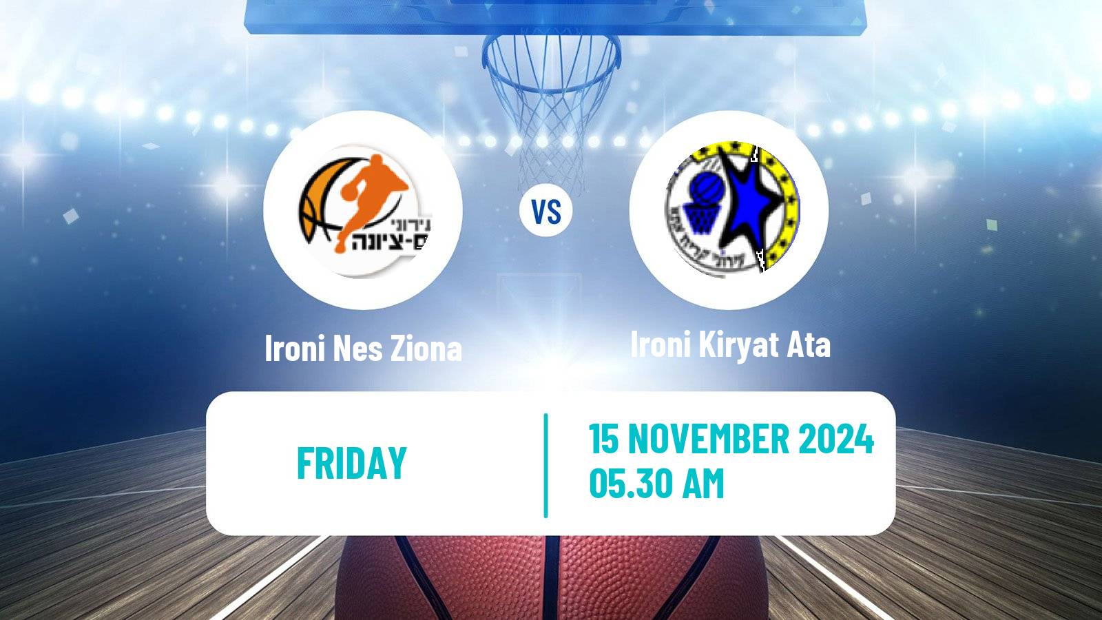 Basketball Israeli Basketball Super League Ironi Nes Ziona - Ironi Kiryat Ata