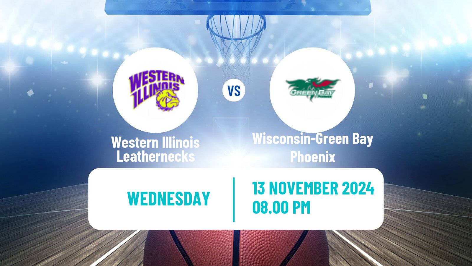 Basketball NCAA College Basketball Western Illinois Leathernecks - Wisconsin-Green Bay Phoenix