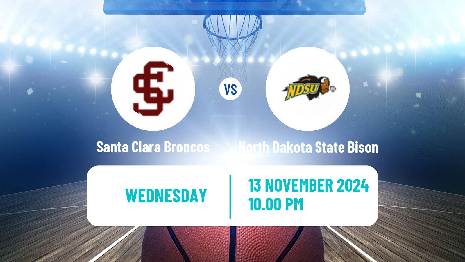 Basketball NCAA College Basketball Santa Clara Broncos - North Dakota State Bison