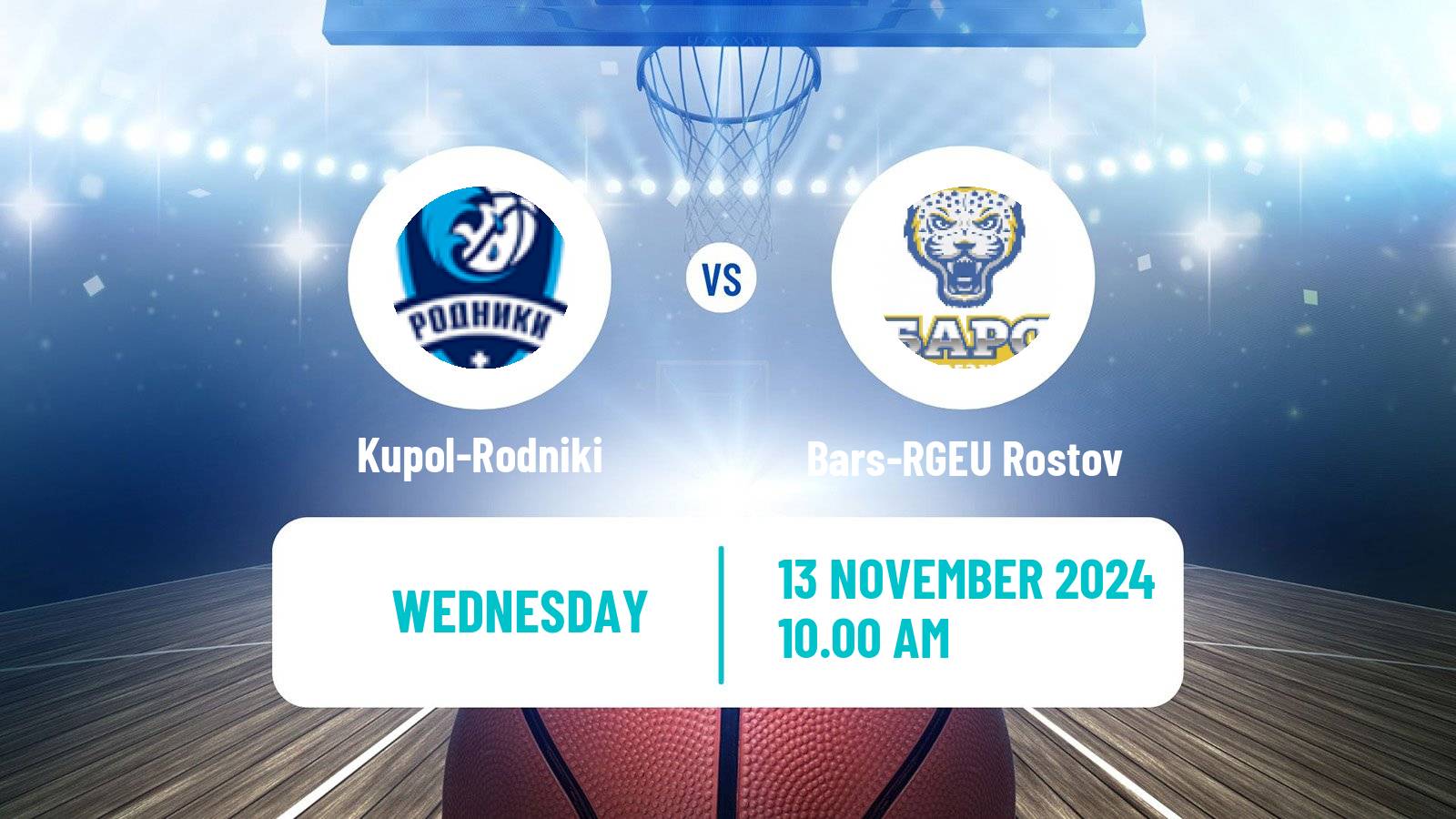 Basketball Russian Super League Basketball Kupol-Rodniki - Bars-RGEU Rostov