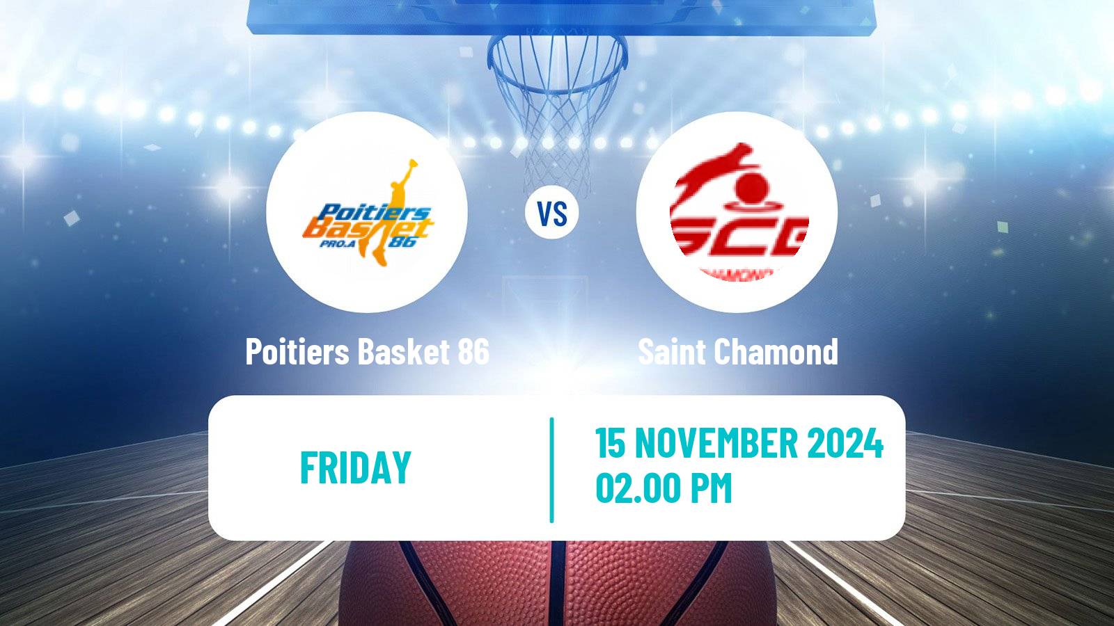 Basketball French LNB Pro B Poitiers Basket 86 - Saint Chamond