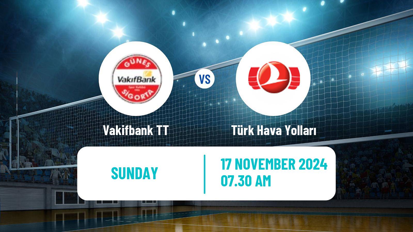 Volleyball Turkish Sultanlar Ligi Volleyball Women Vakifbank TT - Türk Hava Yolları