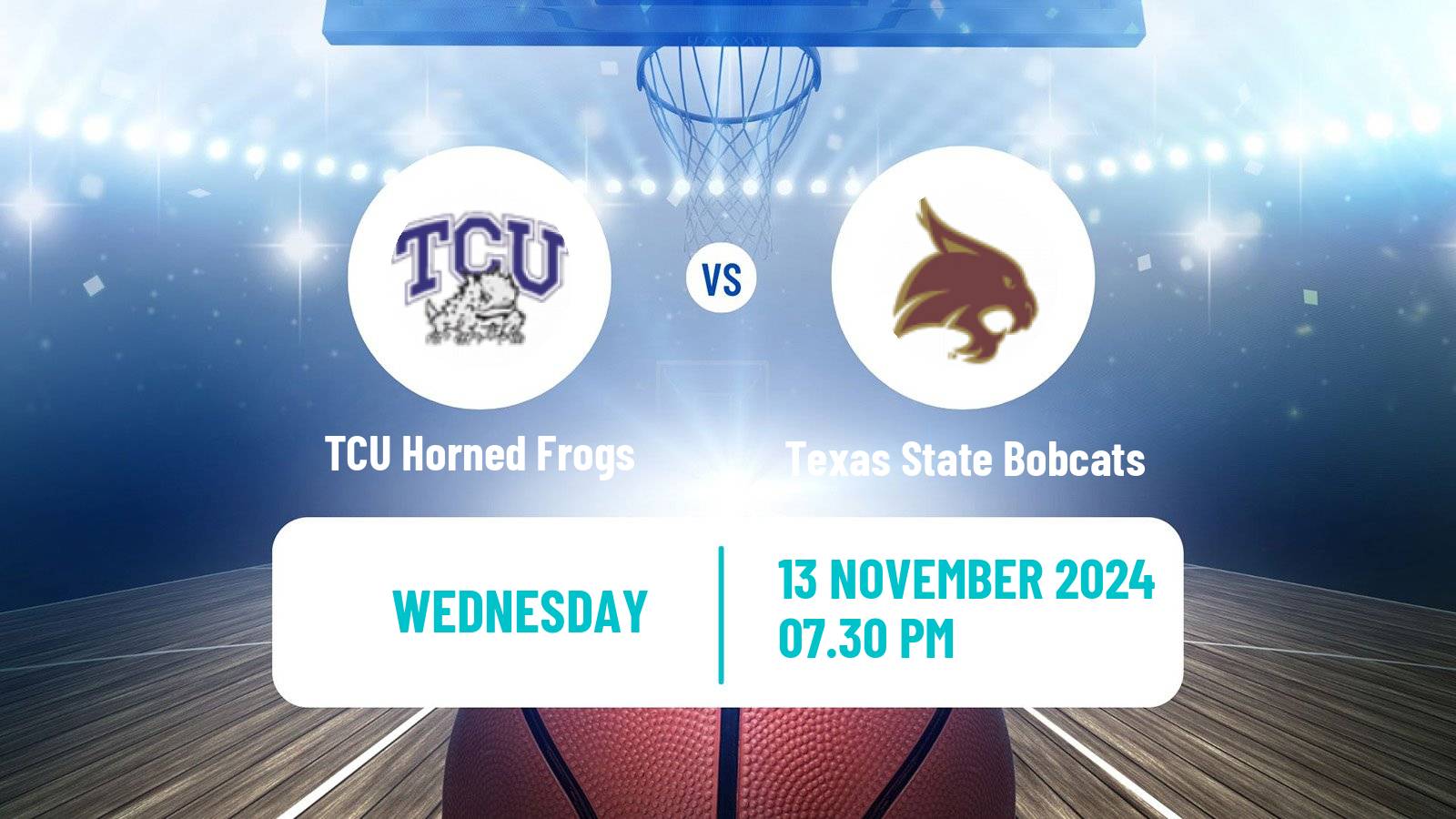 Basketball NCAA College Basketball Women TCU Horned Frogs - Texas State Bobcats