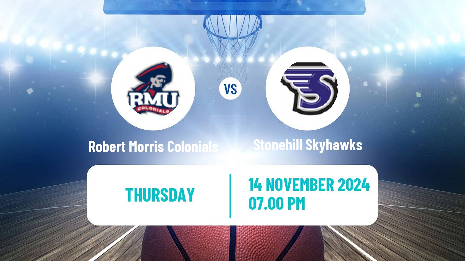 Basketball NCAA College Basketball Robert Morris Colonials - Stonehill Skyhawks