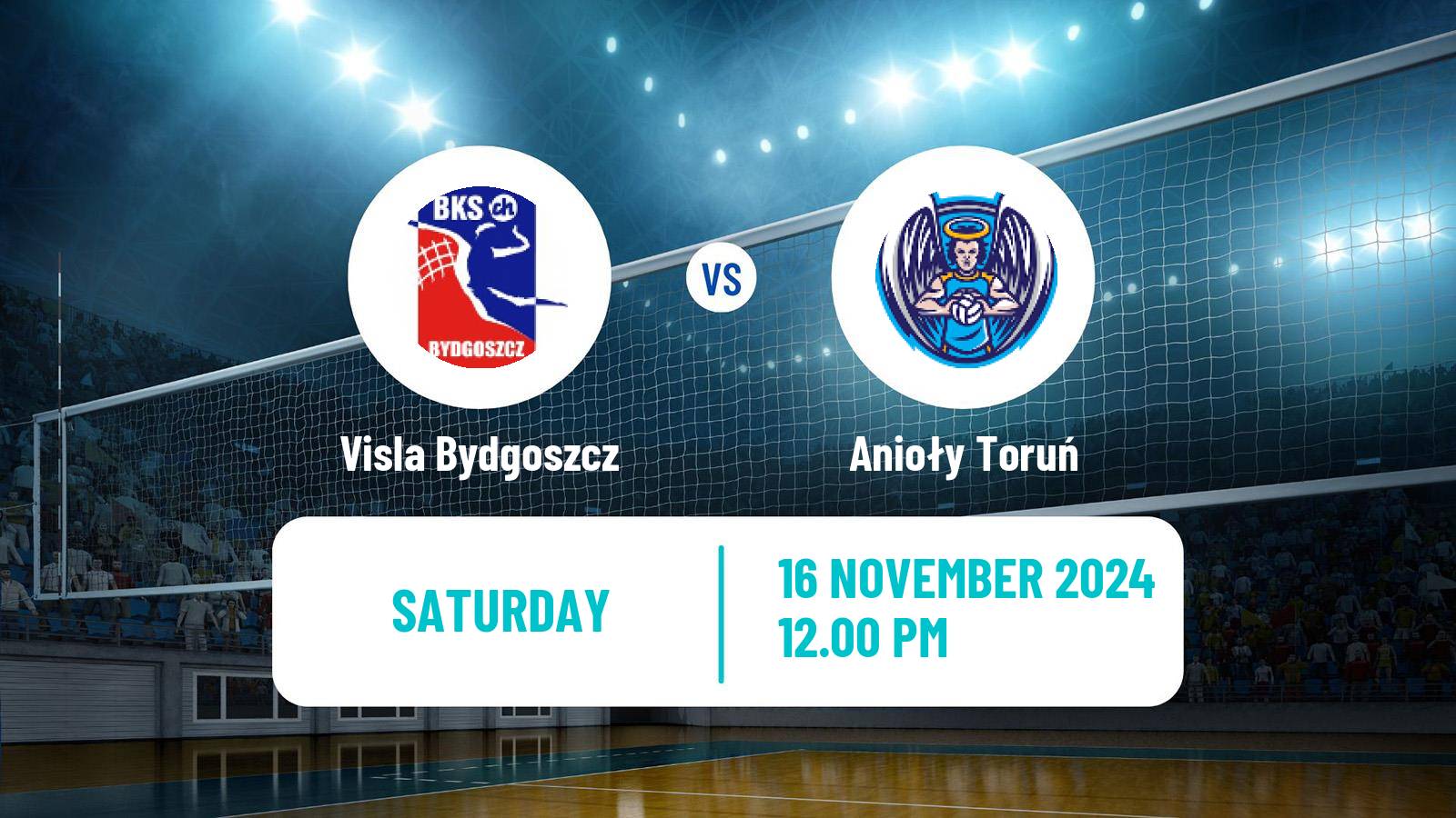 Volleyball Polish I Liga Volleyball Visla Bydgoszcz - Anioły Toruń