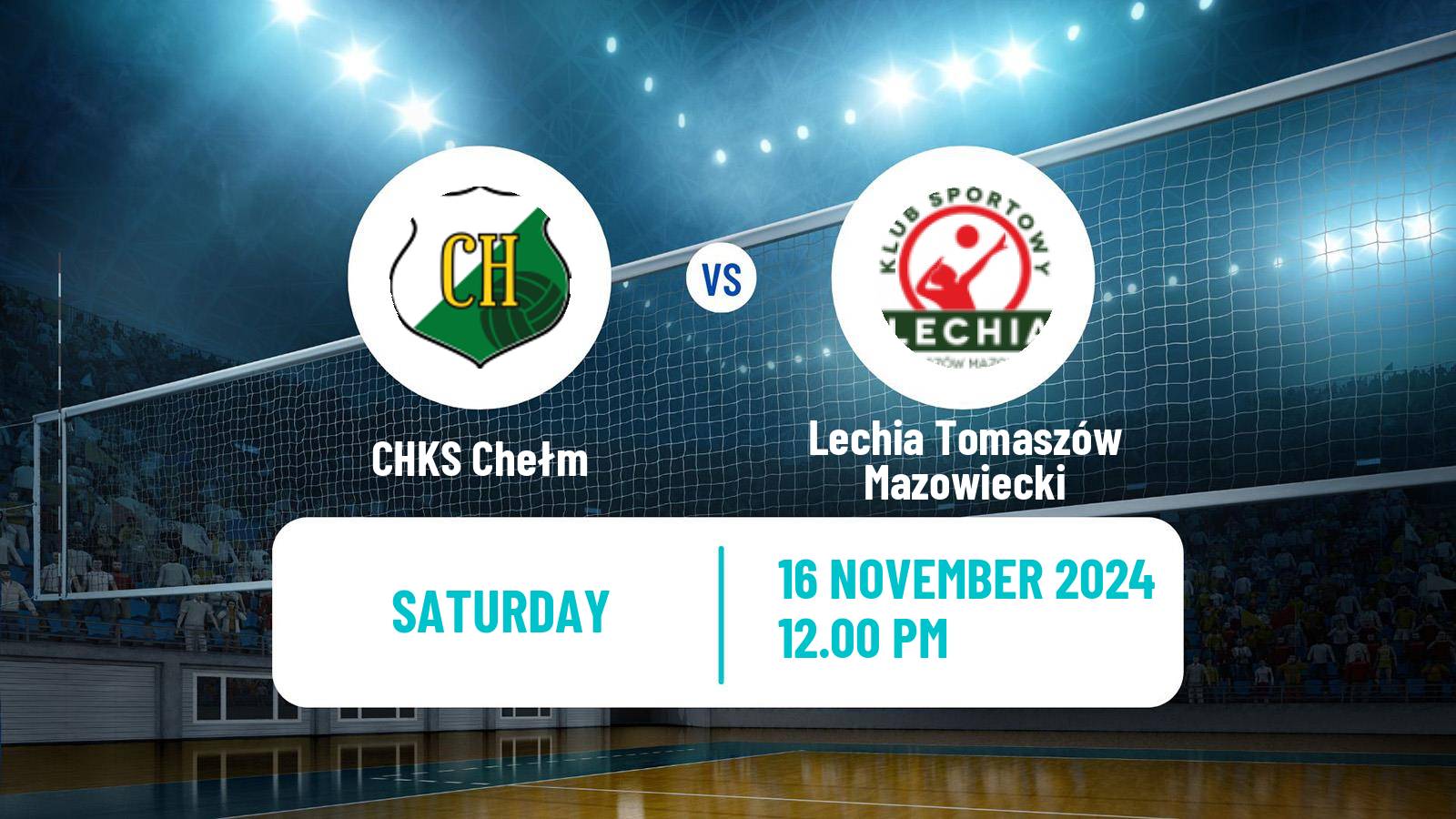 Volleyball Polish I Liga Volleyball Chełm - Lechia Tomaszów Mazowiecki