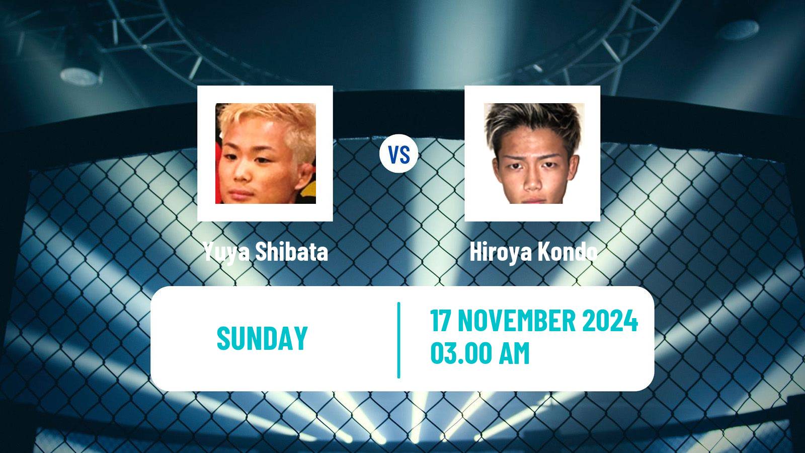 MMA Flyweight Rizin Men Yuya Shibata - Hiroya Kondo