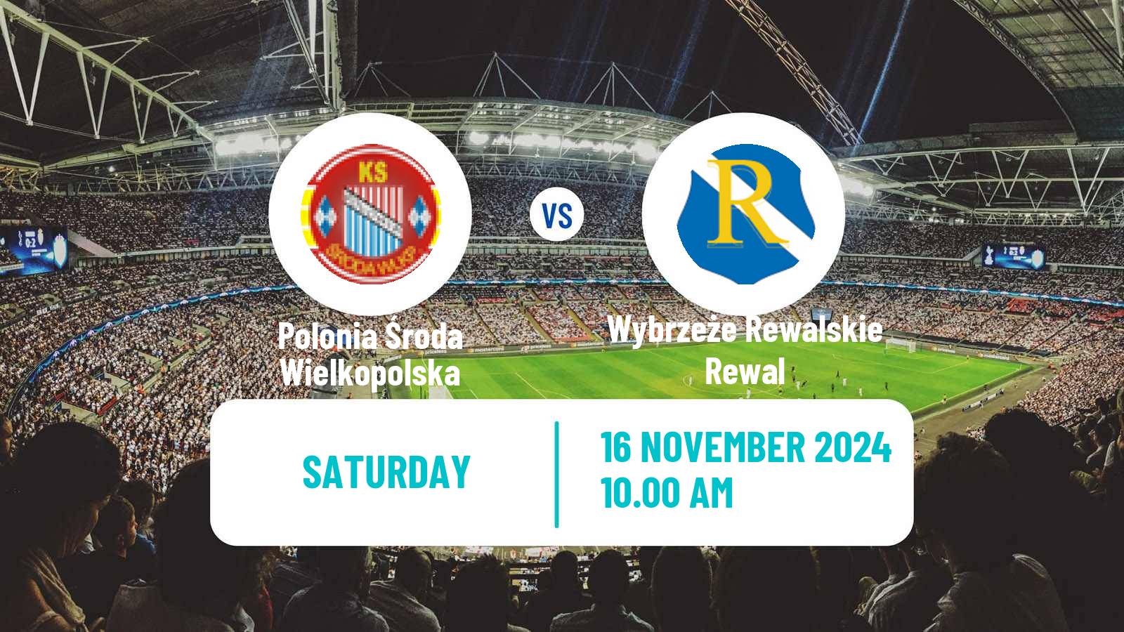 Soccer Polish Division 3 - Group II Polonia Środa Wielkopolska - Wybrzeże Rewalskie Rewal