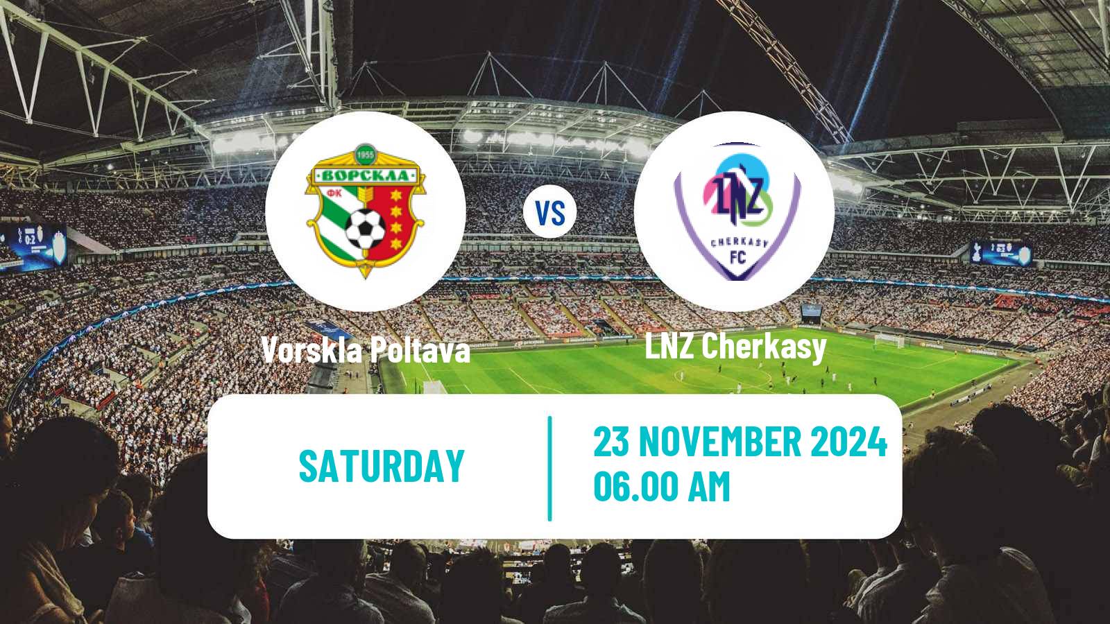 Soccer Ukrainian Premier League Vorskla Poltava - LNZ Cherkasy